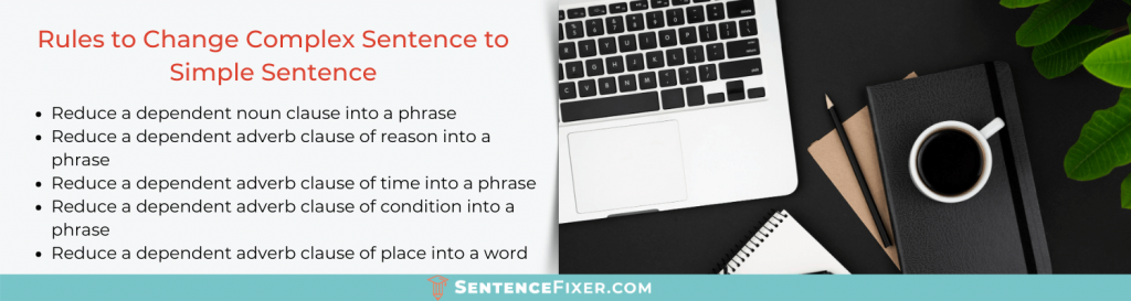 how to change complex sentence to simple sentence